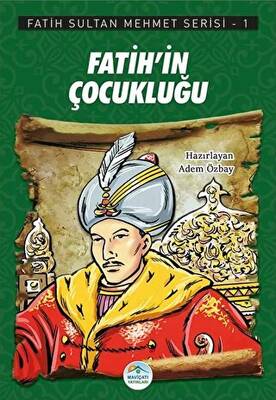 Fatih`in Çocukluğu - Fatih Sultan Mehmet Serisi 1 - 1
