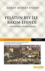 Felatun Bey ile Rakım Efendi Günümüz Türkçesiyle - 1