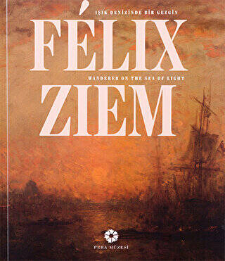 Felix Ziem - Işık Denizinde Bir Gezgin - 1
