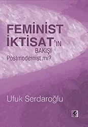 Feminist İktisat’ın Bakışı Postmodernist mi? - Efil Yayınevi