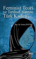 Feminist Teori ve Tarihsel Süreçte Türk Kadını - 1