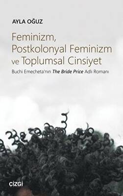 Feminizm Postkolonyal Feminizm ve Toplumsal Cinsiyet - 1