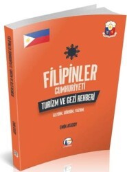 Filipinler Cumhuriyeti Turizm ve Gezi Rehberi: Gezdim. Gördüm. Yazdım. - Medyay Kitabevi
