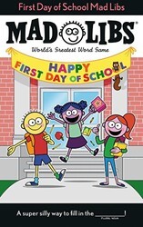 First Day of School Mad Libs : World`s Greatest Word Game - Penguin Books