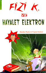 Fizi K ve Hayalet Elektron - 1