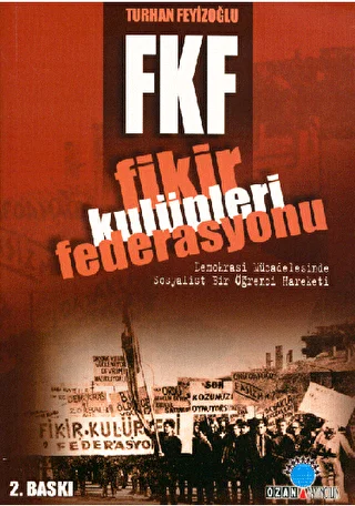 FKF Fikir Kulüpleri Federasyonu Demokrasi Mücadelesinde Sosyalist Bir Öğrenci Hareketi - 1