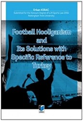 Football Hooliganism and Its Solutions with Specific Refernce to Turkey - 1