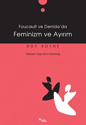 Foucault ve Derrida’da Feminizm ve Ayırım - 1