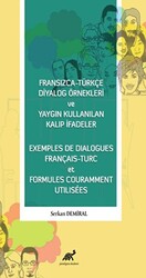 Fransızca - Türkçe Diyalog Örnekleri ve Yaygın Kullanılan Kalıp İfadeler - Exemples De Dialogues Français - Turc et Formules Couramment Utilisees - 1