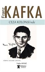 Franz Kafka Ceza Kolonisi`nde - 1