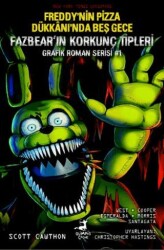 Freddy’nin Pizza Dükkanı’nda Beş Gece: Fazbear’ın Korkunç Tipleri Grafik Roman Serisi #1 - 1