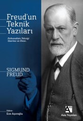 Freud’un Teknik Yazıları Psikanalizin Tekniği Üzerine ve Ötesi … - 1