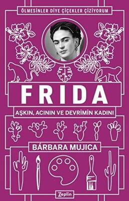 Frida: Aşkın Acının ve Devrimin Kadını - 1