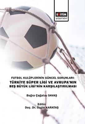 Futbol Kulüplerinin Güncel Sorunları: Türkiye Süper Ligi ve Avrupa’nın Beş Büyük Ligi’nin Karşılaştırılması - 1