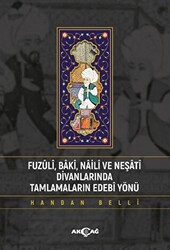 Fuzuli Baki Naili Ve Neşati Divanlarında Tamlamaların Edebi Yönü - 1