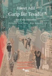 Garip Bir Tesadüf - Vakit`teki Hikâyeler - Sel Yayıncılık