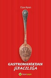 Gastromania’dan Şifacılığa - 1