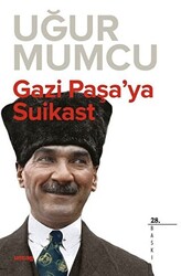 Gazi Paşa’ya Suikast - 1