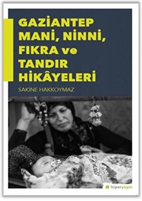 Gaziantep Mani, Ninni, Fıkra ve Tandır Hikayeleri - 1