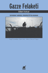 Gazze Felaketi: Soykırımı Tarihsel Perspektiften Okumak - Ayrıntı Yayınları