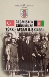 Geçmişten Günümüze Türk - Afgan İlişkileri - 1