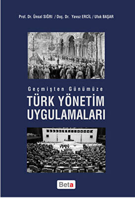 Geçmişten Günümüze Türk Yönetim Uygulamaları - 1