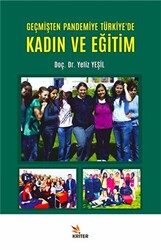 Geçmişten Pandemiye Türkiye`de Kadın ve Eğitim - 1