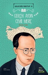 Geleceğe Mektup 5 - Gerçek Aydın Cemil Meriç - Mecaz Çocuk