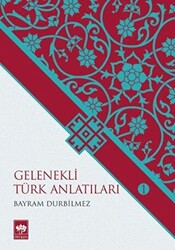 Gelenekli Türk Anlatıları 1 - 1