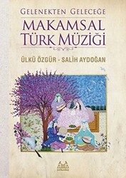 Gelenekten Geleceğe Makamsal Türk Müziği - 1