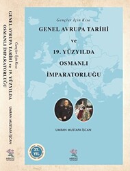 Gençler İçin Kısa Genel Avrupa Tarihi ve 19. Yüzyılda Osmanlı İmparatorluğu - 1