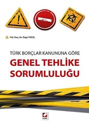 Türk Borçlar Kanununa Göre Genel Tehlike Sorumluluğu - 1
