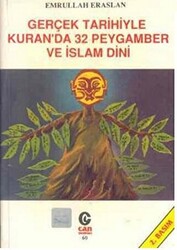 Gerçek Tarihiyle Kuran’da 32 Peygamber ve İslam Dini - 1
