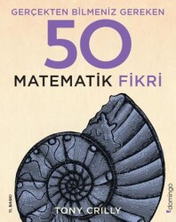 Gerçekten Bilmeniz Gereken 50 Matematik Fikri - 1