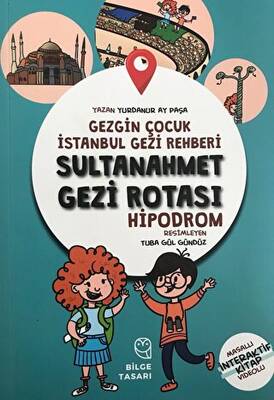 Gezgin Çocuk İstanbul Gezi Rehberi - Sultanahmet Gezi Rotası - 1