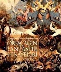 Gezginlerin Gözünden Ortaçağ`ın Fantastik Hikayeleri - Atlas Kitap
