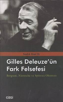 Gilles Deleuze’nün Fark Felsefesi - 1