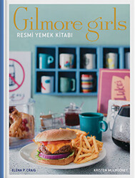Gilmore Girls: Resmi Yemek Kitabı - 1