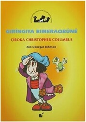 Gıringıya Bımeraqbune - Çiroka Christopher Columbus - 1
