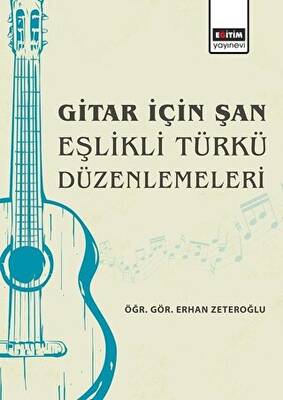 Gitar İçin Şan Eşlikli Türkü Düzenlemeleri - 1