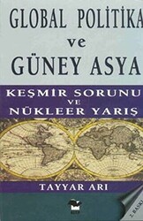 Global Politika ve Güney Asya Keşmir Sorunu ve Nükleer Yarış - Alfa Yayınları - Ders Kitapları