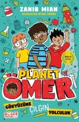 Gökyüzüne Çılgın Yolculuk & Planet Ömer 5 - Timaş Gülce Çocuk