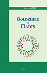 Goldziher ve Hadis - 1