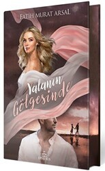 Gölge Serisi 1: Yalanın Gölgesinde Yan Boyamalı Ciltli Özel Baskı - Ephesus Yayınları