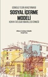 Gömülü Teori Araştırması Sosyal İçerme Modeli - Konya Tatlıcak Mahallesi Örneği - 1