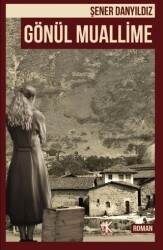 Gönül Muallime - Korkut Yayınları