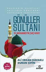 Gönüller Sultanı Hz.Muhammed`in sav Hayatı - 1