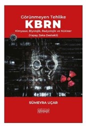 Görünmeyen Tehlike KBRN - Kimyasal, Biyolojik, Radyolojik ve Nükleer Yapay Zeka Destekli - 1
