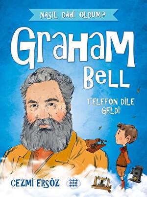 Graham Bell - Telefon Dile Geldi - 1