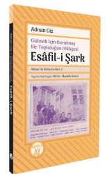 Gülmek İçin Kurulmuş Bir Topluluğun Hikayesi: Esafil-i Şark - Büyüyen Ay Yayınları